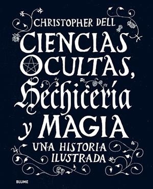 Ciencias ocultas, hechicería y magia | 9788498019506 | Dell, Christopher