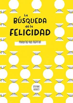 La búsqueda de la felicidad (Palabras que inspiran) | 9788466662178 | Agabio, Stefano