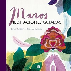 Manos. Meditaciones guiadas | 9788466661324 | Cabassa, Mariona