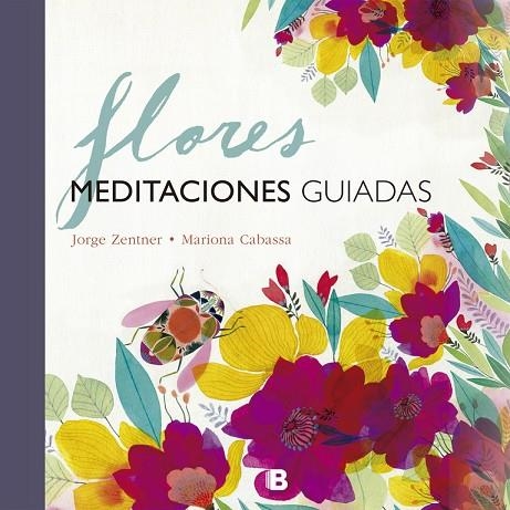 Flores. Meditaciones guiadas | 9788466661348 | Cabassa, Mariona;Zentner, Jorge