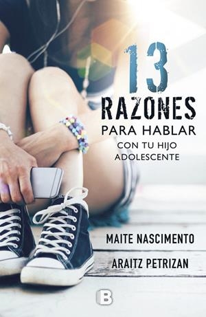 13 razones para hablar con tu hijo adolescente | 9788466662352 | Nascimento, Maite;Petrizan, Araitz