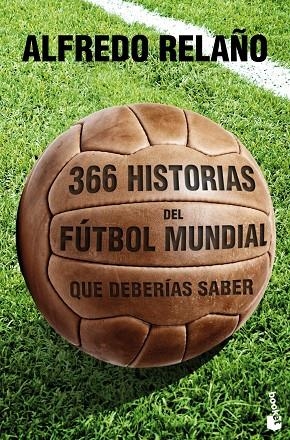 366 historias del fútbol mundial que deberías saber | 9788427030121 | Relaño, Alfredo