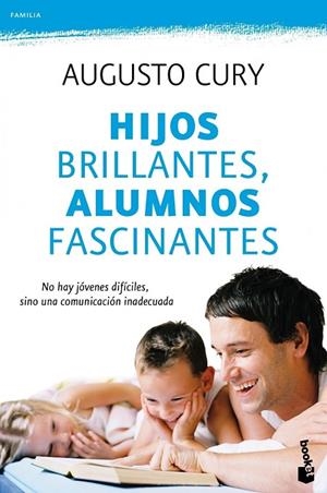 Hijos brillantes, alumnos fascinantes | 9788408104339 | Cury, Augusto
