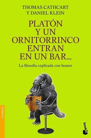 Platón y un ornitorrinco entran en un bar... | 9788408086635 | THOMAS  CATHCART/DANIEL  KLEIN