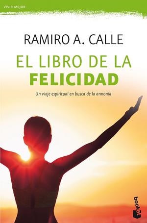 El libro de la felicidad | 9788427044210 | Calle, Ramiro A.