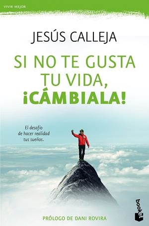 Si no te gusta tu vida, ¡cámbiala! | 9788408143956 | Calleja, Jesús