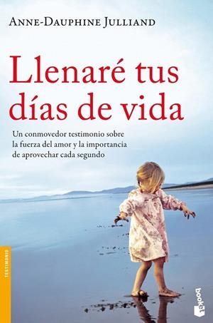 Llenaré tus días de vida | 9788499982359 | Julliand, Anne-Dauphine