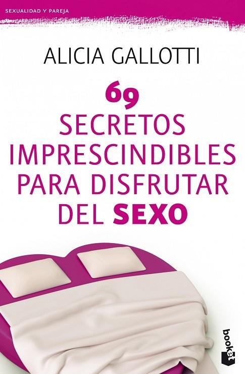 69 secretos imprescindibles para disfrutar del sexo | 9788427037786 | Gallotti, Alicia