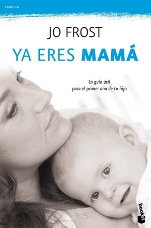 Ya eres mamá | 9788408111306 | Frost, Jo