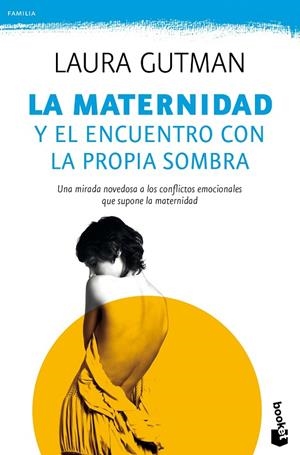 La maternidad y el encuentro con la propia sombra | 9788408165828 | Gutman, Laura