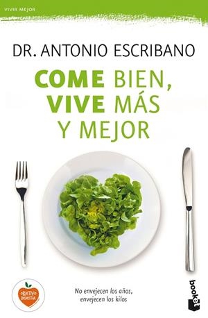 Come bien, vive más y mejor | 9788467050462 | Dr. Antonio Escribano