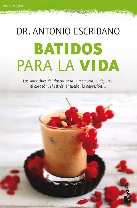 Batidos para la vida | 9788467051599 | Dr. Antonio Escribano