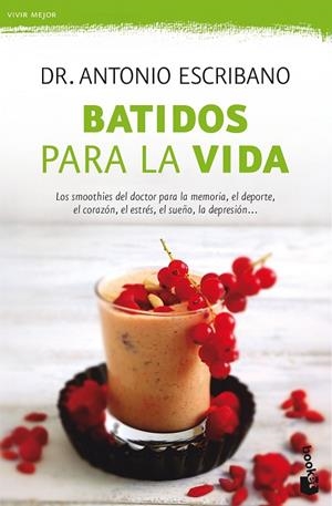 Batidos para la vida | 9788467051599 | Dr. Antonio Escribano
