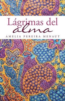 Lágrimas del alma | 9788491124573 | Amelia Pereira Menaut