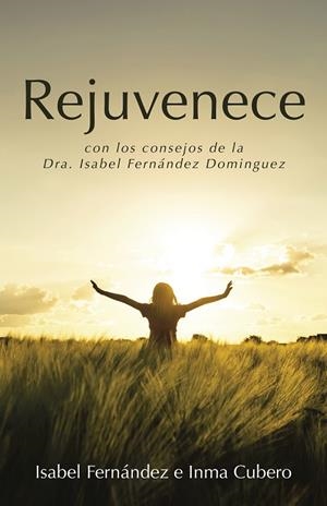 Rejuvenece | 9788491122531 | Isabel Fernández