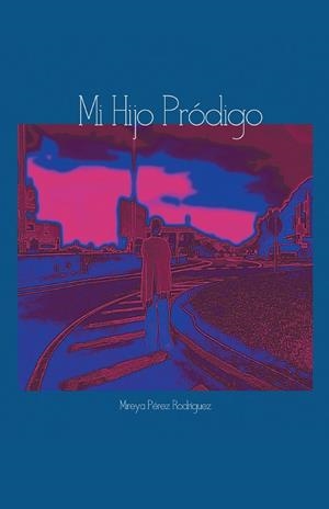 Mi hijo pródigo | 9788416339693 | Mireya Pérez Rodríguez