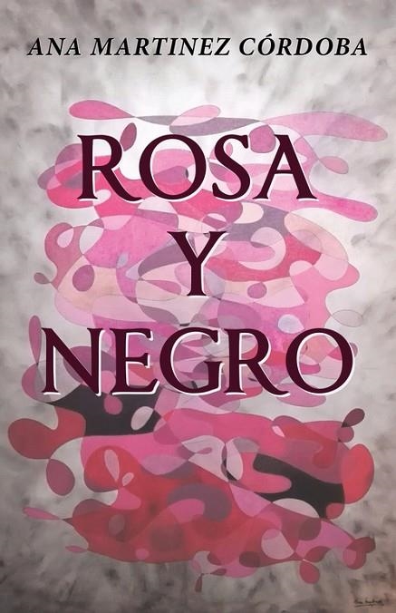 Rosa y negro | 9788491123774 | Ana Martinez Córdoba