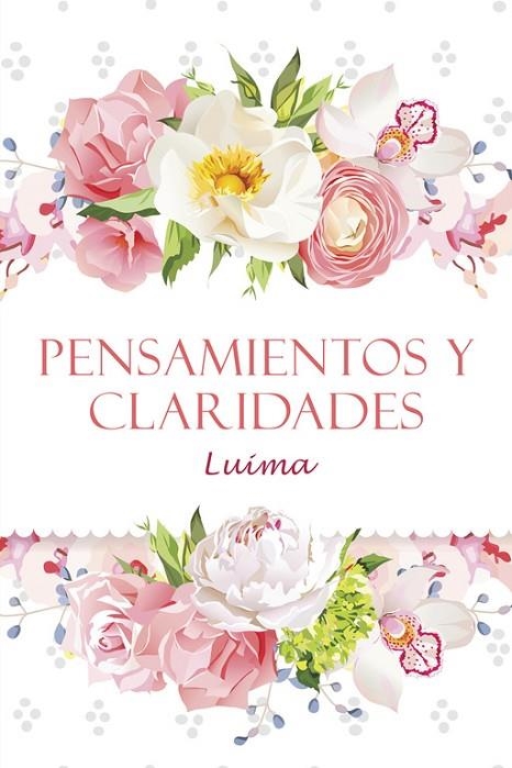 Pensamientos y claridades | 9788491126683 | Luima