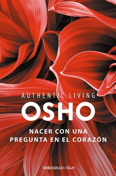 Nacer con una pregunta en el corazón (Authentic Living Series) | 9788466339513 | Osho,