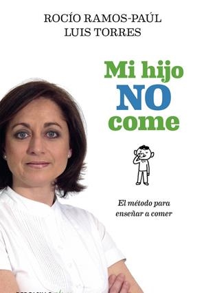 Mi hijo no come | 9788490625606 | ROCÍO RAMOS-PAÚL