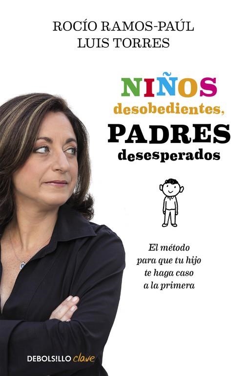 Niños desobedientes, padres desesperados | 9788490625545 | Rocío Ramos-Paúl/Luis Torres