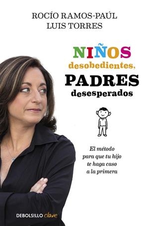 Niños desobedientes, padres desesperados | 9788490625545 | ROCÍO RAMOS-PAÚL