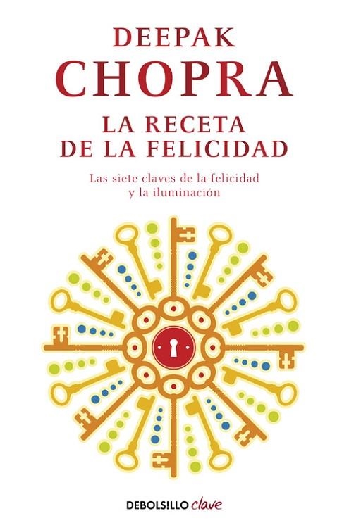 La receta de la felicidad | 9788499895208 | Deepak Chopra