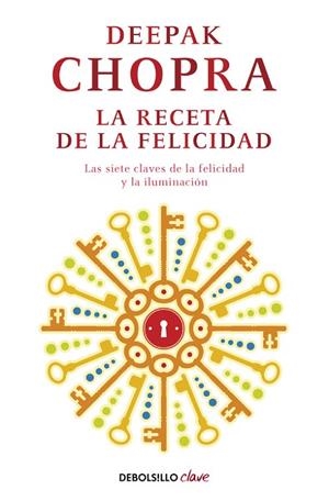 La receta de la felicidad | 9788499895208 | Deepak Chopra