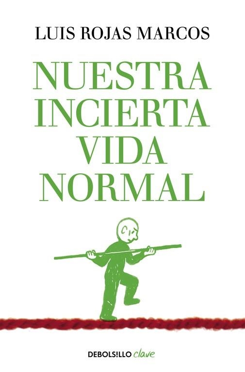 Nuestra incierta vida normal | 9788490626023 | Luis Rojas Marcos