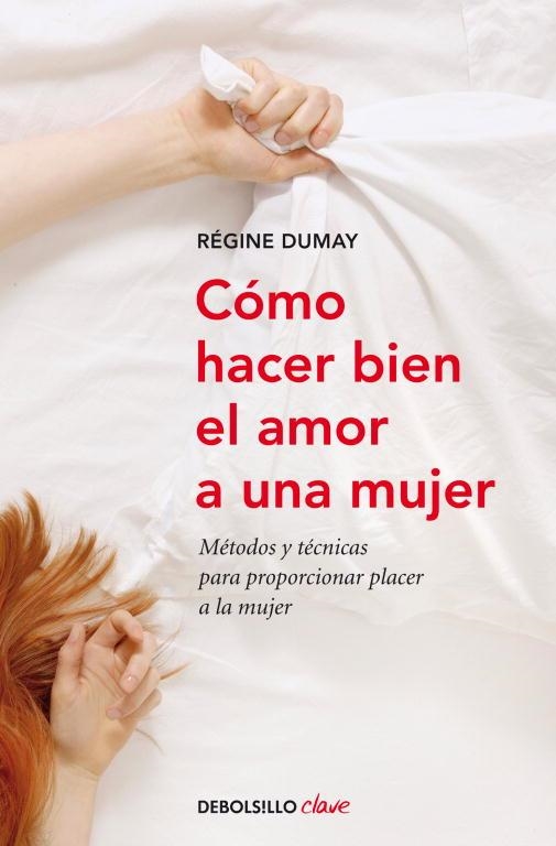 Cómo hacer bien el amor a una mujer | 9788499086484 | RÉGINE DUMAY