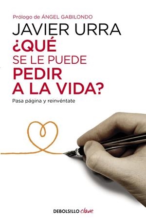 ¿Qué se le puede pedir a la vida? | 9788466332637 | JAVIER URRA