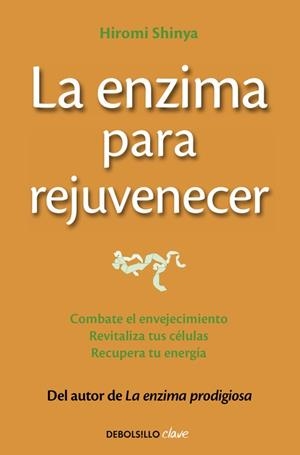 La enzima para rejuvenecer | 9788466330282 | DR. HIROMI SHINYA