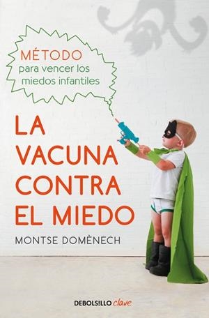 La vacuna contra el miedo | 9788466337809 | Montse Domènech