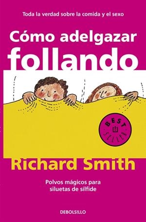 Cómo adelgazar follando | 9788497596695 | RICHARD SMITH