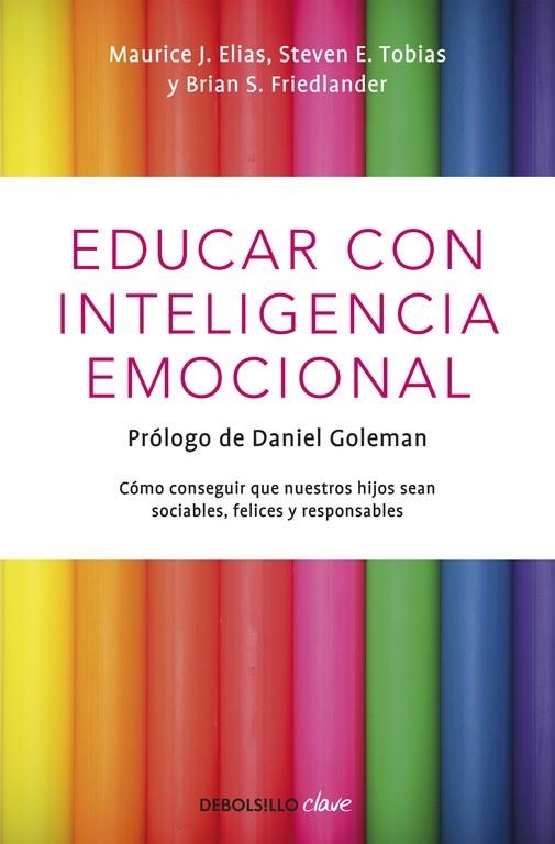 Educar con inteligencia emocional | 9788499089232 | Elias, Maurice J.;Tobias, Steven E.;Friedlander, Brian S.