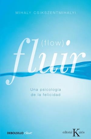 Fluir (Flow) | 9788499890371 | Mihaly Csikszentmihalyi