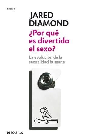 ¿Por qué es divertido el sexo? | 9788483466926 | Jared Diamond