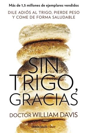 Sin trigo, gracias | 9788490628607 | William Davis