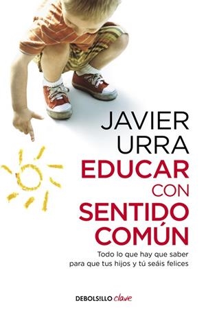 Educar con sentido común | 9788466332620 | JAVIER URRA