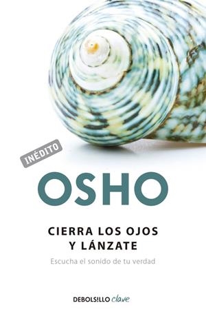 Cierra los ojos y lánzate | 9788499086118 | OSHO