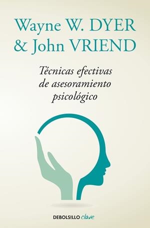 Técnicas efectivas de asesoramiento psicológico | 9788490628249 | Wayne W. Dyer