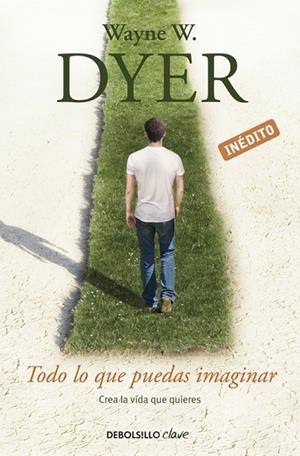 Todo lo que puedas imaginar | 9788490323984 | Wayne W. Dyer