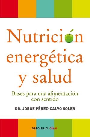 Nutrición energética y salud | 9788499086569 | DR. JORGE PÉREZ-CALVO