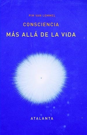 Consciencia más allá de la vida. | 9788494303081 | Pim Van Lommel