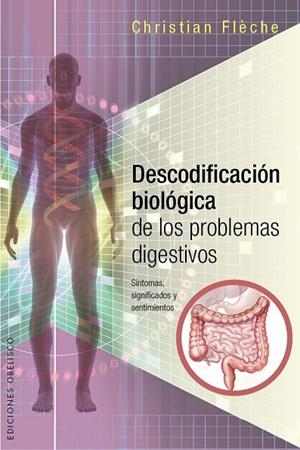 Descodificación biológica de los probelmas digestivos | 9788416192656 | FLÈCHE, CHRISTIAN