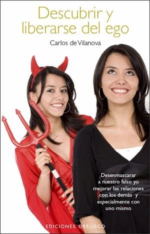 Descubrir y liberarse del ego | 9788497775939 | LAREO PORRAL, CARLOS ALBERTO