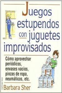 Juegos estupendos con juguetes improvisados | 9788427021068 | Sher, Barbara