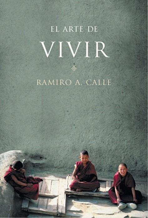 El arte de vivir | 9788427029255 | Calle, Ramiro A.
