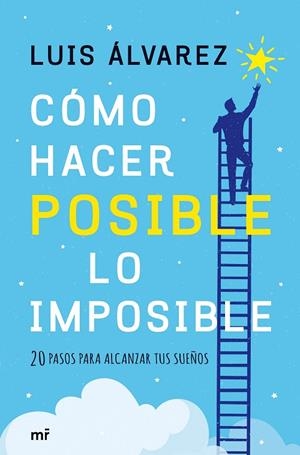 Cómo hacer posible lo imposible | 9788427043527 | Álvarez, Luis