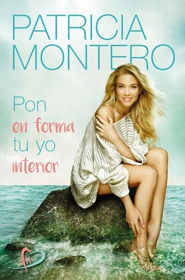 Pon en forma tu yo interior | 9788427044487 | Montero, Patricia